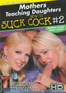 Mothers Teaching Daughters How To Suck Cock 2 Porn Video Mothers Teaching Daughters How To Suck Cock 2 Porn Video